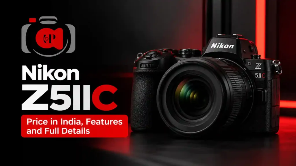 Nikon Z5IIC full-frame mirrorless camera with price, features and India availability details.